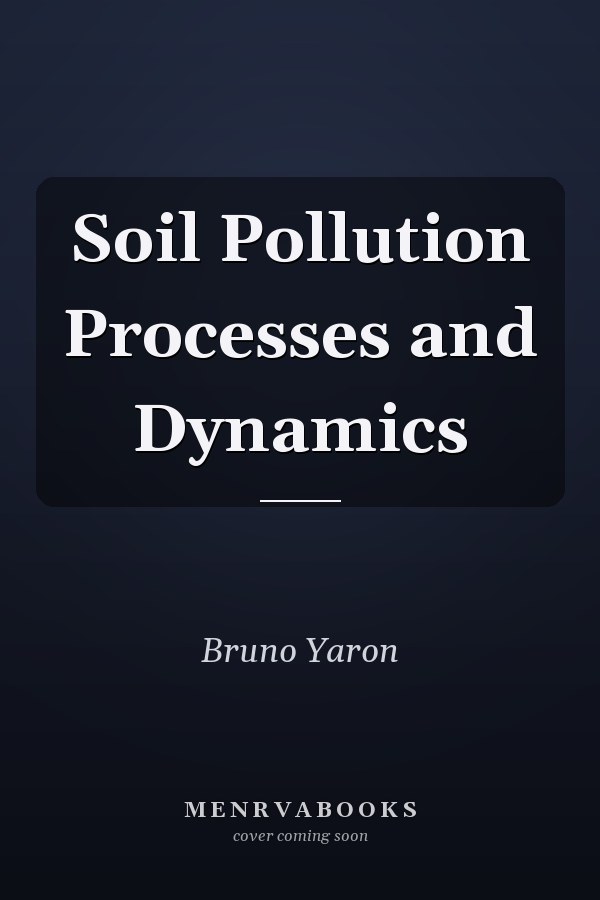 Soil Pollution Processes and Dynamics