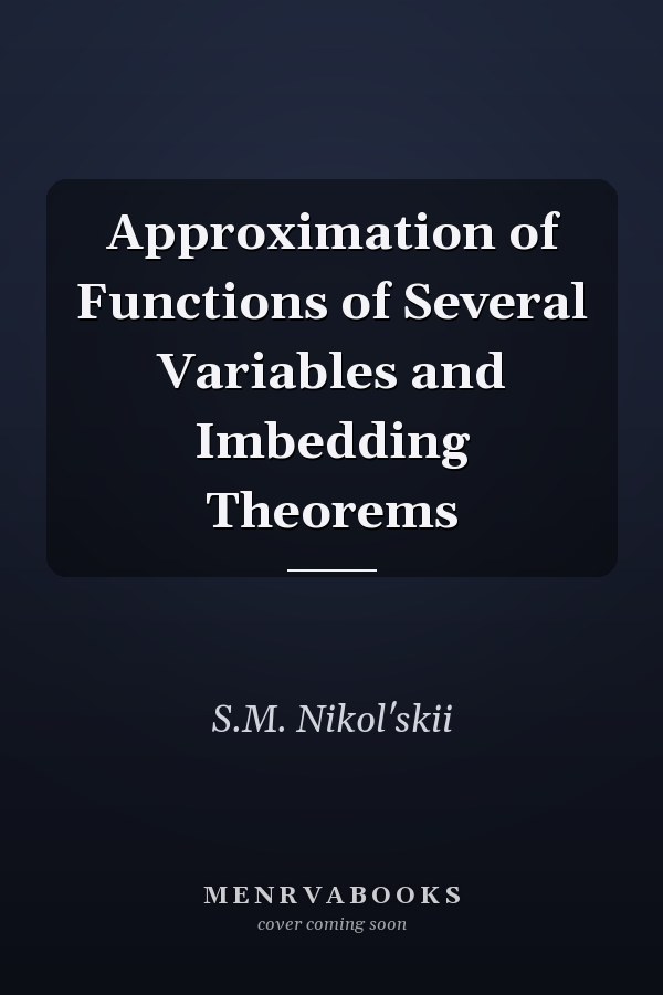 Approximation of Functions of Several Variables and Imbedding Theorems