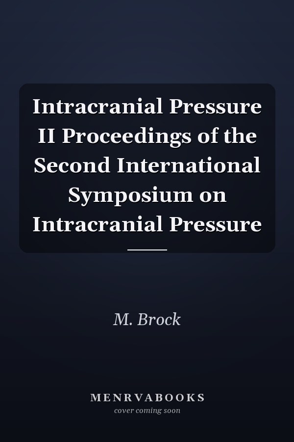 Intracranial Pressure II Proceedings of the Second International Symposium on Intracranial Pressure
