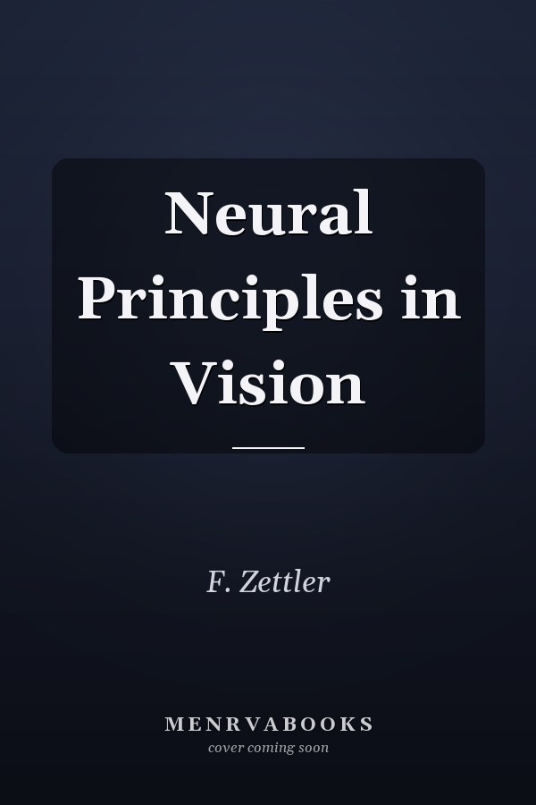Neural Principles in Vision