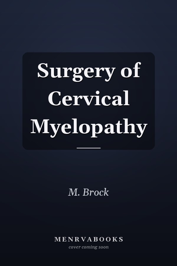 Surgery of Cervical Myelopathy