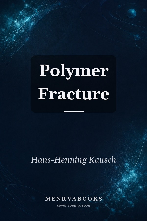 Polymer Fracture
            
                Polymers  Properties and Applications