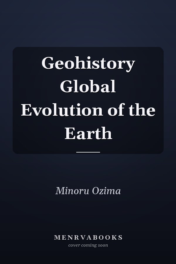 Geohistory Global Evolution of the Earth