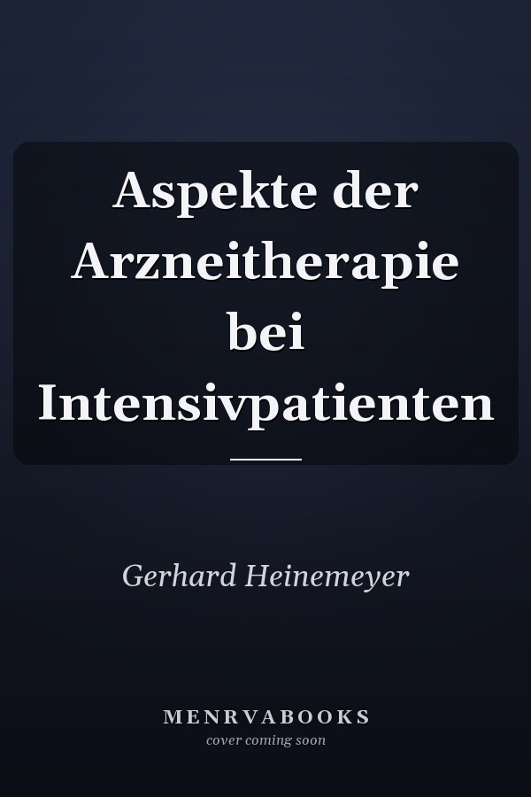 Aspekte der Arzneitherapie bei Intensivpatienten