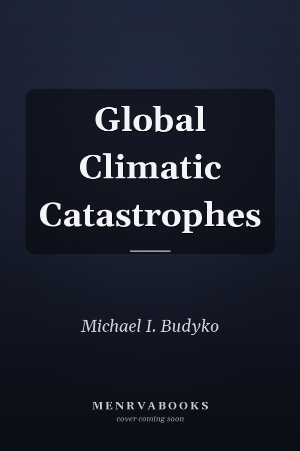 Global Climatic Catastrophes