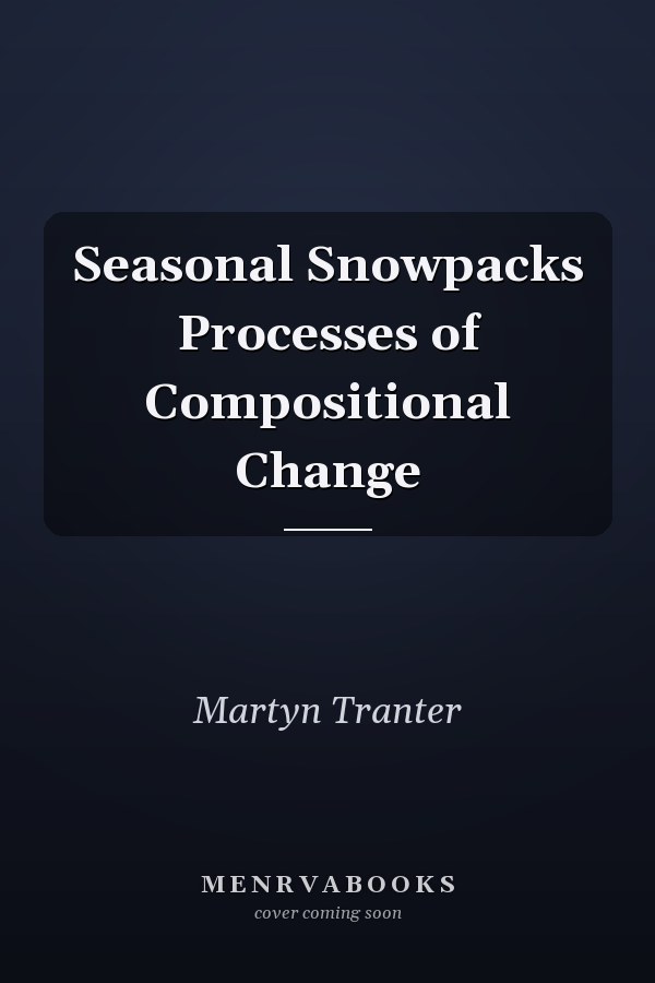 Seasonal Snowpacks Processes of Compositional Change