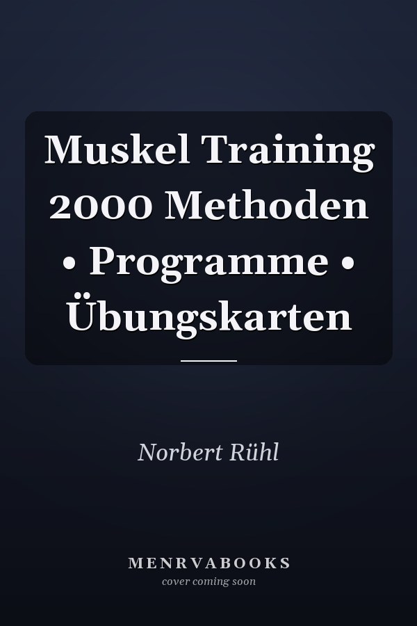 Muskel Training 2000 Methoden • Programme • Übungskarten