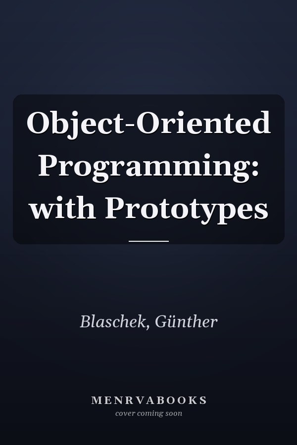 Object-Oriented Programming: with Prototypes