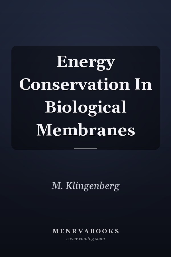 Energy Conservation In Biological Membranes