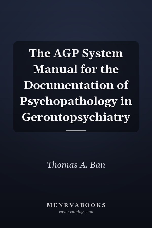 The AGP System Manual for the Documentation of Psychopathology in Gerontopsychiatry