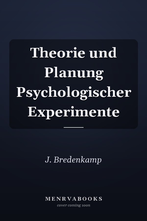 Theorie und Planung Psychologischer Experimente
