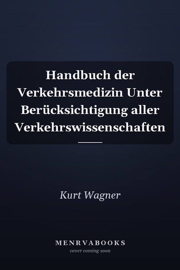 Handbuch der Verkehrsmedizin Unter Berücksichtigung aller Verkehrswissenschaften