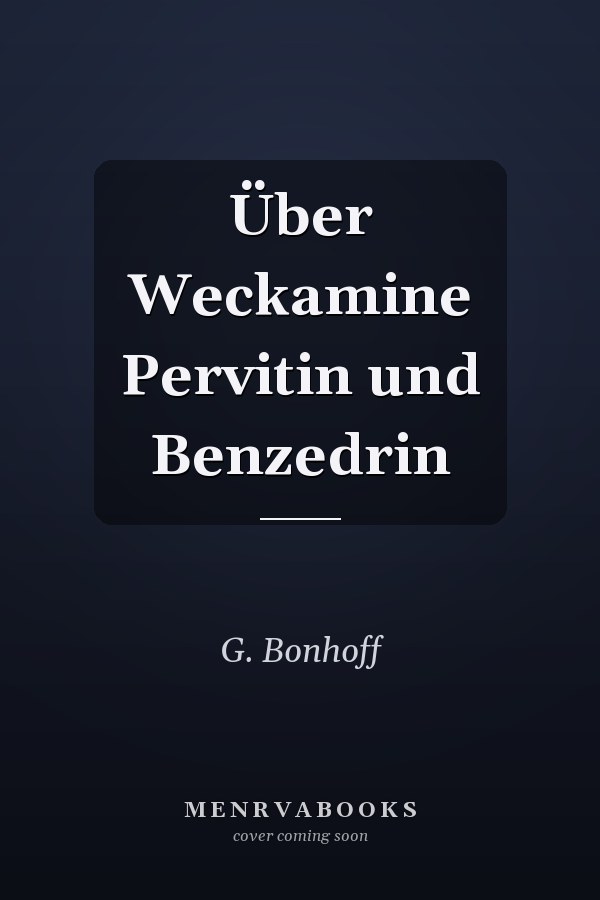 Über Weckamine Pervitin und Benzedrin