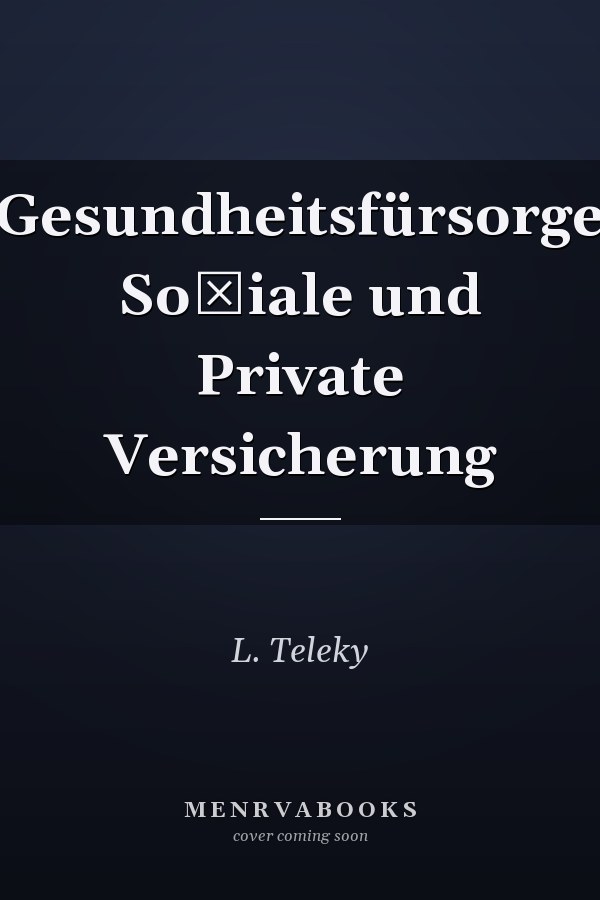 Gesundheitsfürsorge Soƶiale und Private Versicherung