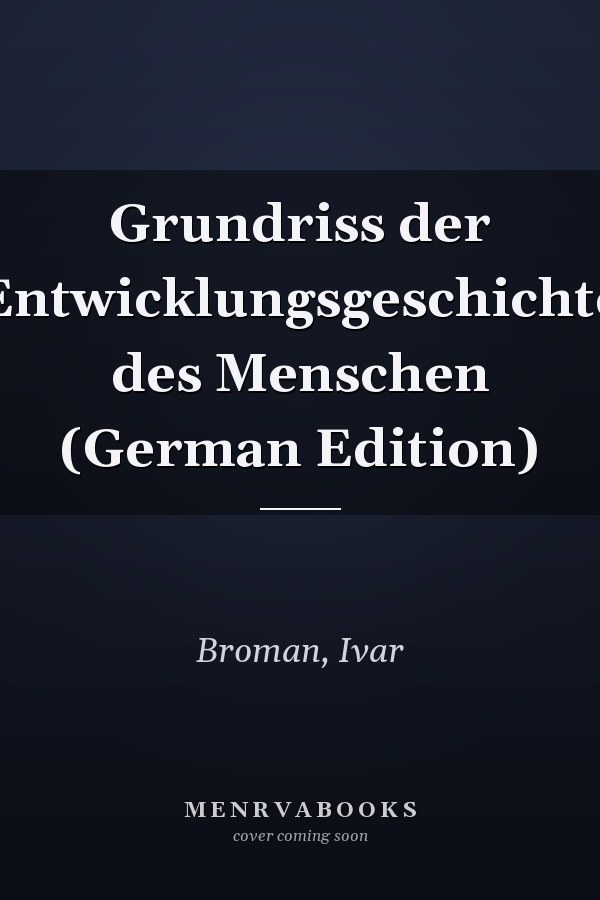 Grundriss der Entwicklungsgeschichte des Menschen (German Edition)