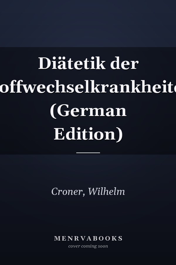 Diätetik der Stoffwechselkrankheiten (German Edition)