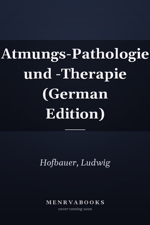 Atmungs-Pathologie und -Therapie (German Edition)