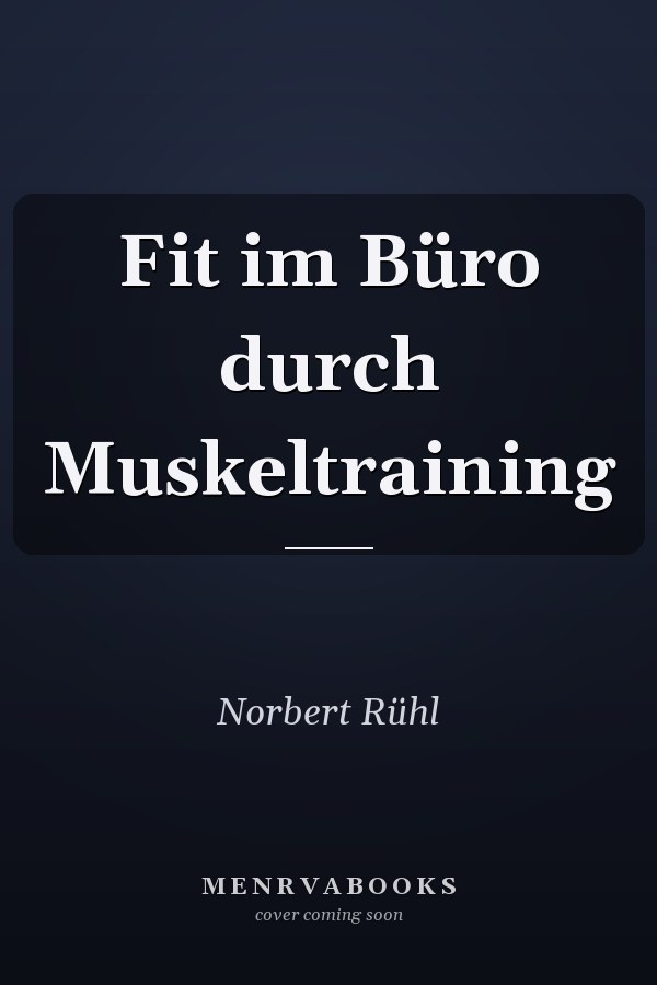 Fit im Büro durch Muskeltraining