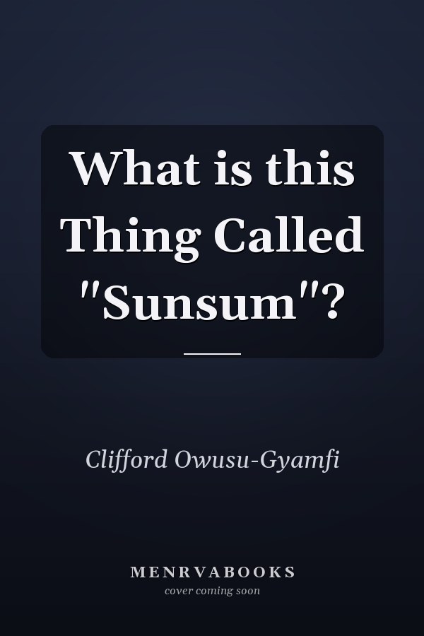 What is this Thing Called "Sunsum"?