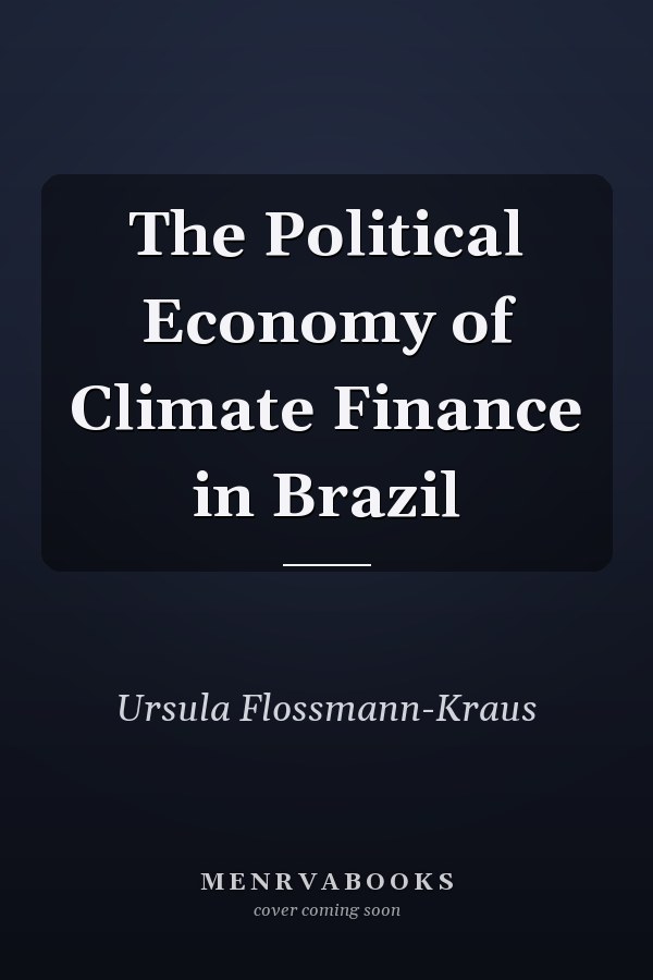 The Political Economy of Climate Finance in Brazil