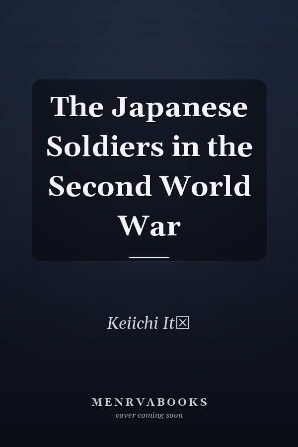 The Japanese Soldiers in the Second World War