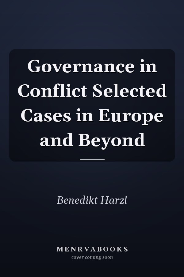 Governance in Conflict Selected Cases in Europe and Beyond