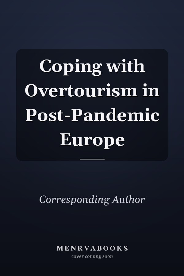 Coping with Overtourism in Post-Pandemic Europe