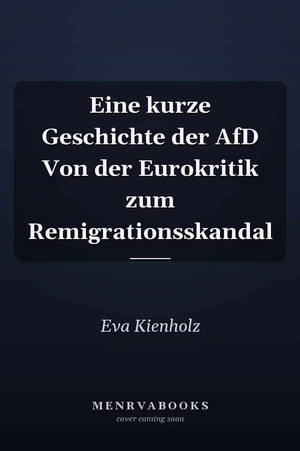 Eine kurze Geschichte der AfD Von der Eurokritik zum Remigrationsskandal