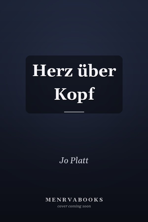 Herz über Kopf