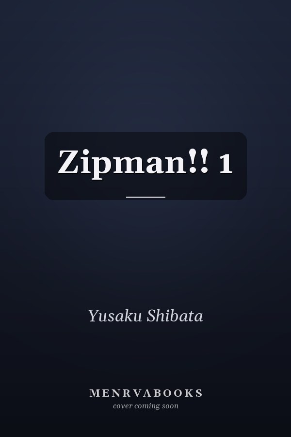 Zipman!! 1