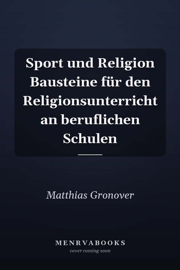 Sport und Religion Bausteine für den Religionsunterricht an beruflichen Schulen
