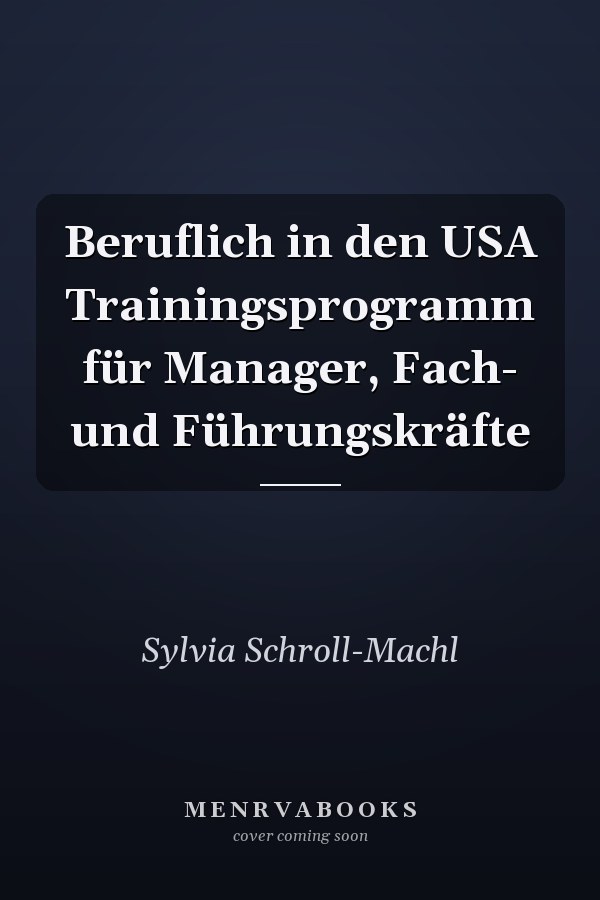 Beruflich in den USA Trainingsprogramm für Manager, Fach- und Führungskräfte