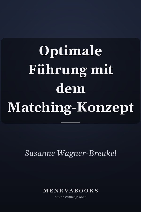 Optimale Führung mit dem Matching-Konzept