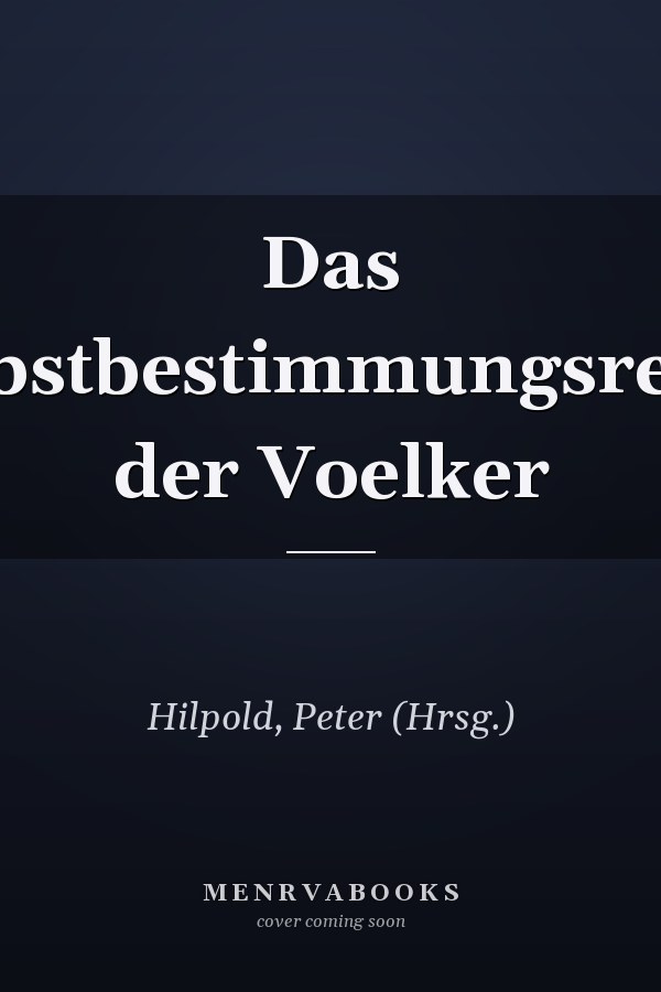 Das Selbstbestimmungsrecht der Voelker