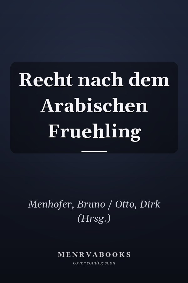 Recht nach dem Arabischen Fruehling