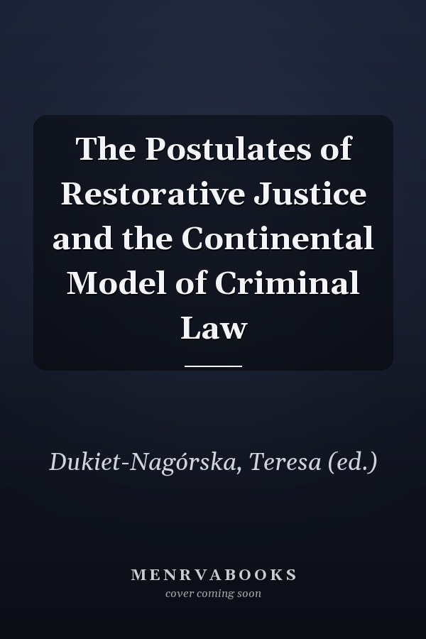 The Postulates of Restorative Justice and the Continental Model of Criminal Law
