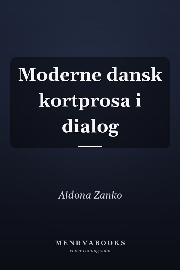 Moderne dansk kortprosa i dialog