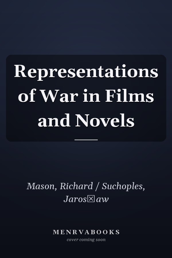 Representations of War in Films and Novels