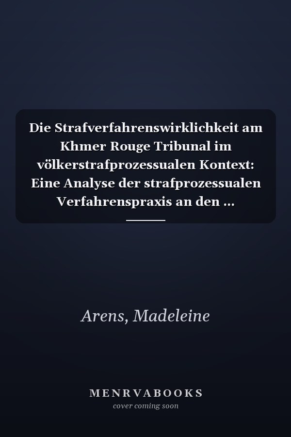 Die Strafverfahrenswirklichkeit am Khmer Rouge Tribunal im völkerstrafprozessualen Kontext: Eine Analyse der strafprozessualen Verfahrenspraxis an den ... Studien) (German Edition)