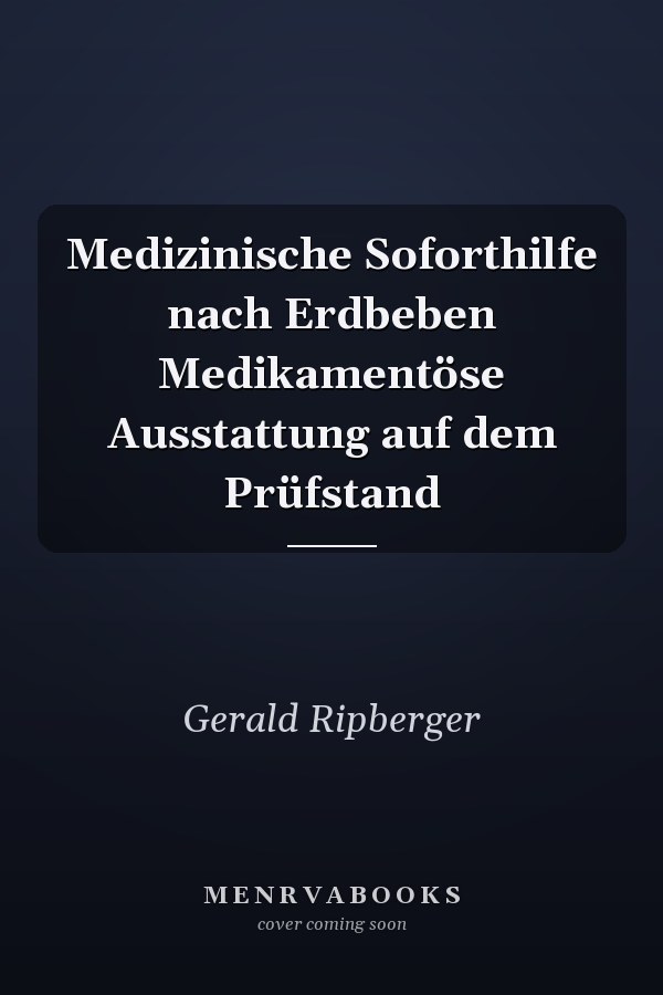 Medizinische Soforthilfe nach Erdbeben Medikamentöse Ausstattung auf dem Prüfstand