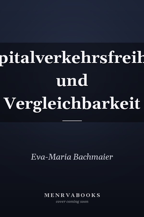 Kapitalverkehrsfreiheit und Vergleichbarkeit