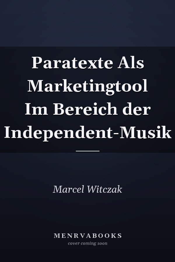 Paratexte Als Marketingtool Im Bereich der Independent-Musik