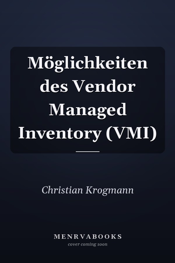 Möglichkeiten des Vendor Managed Inventory (VMI)