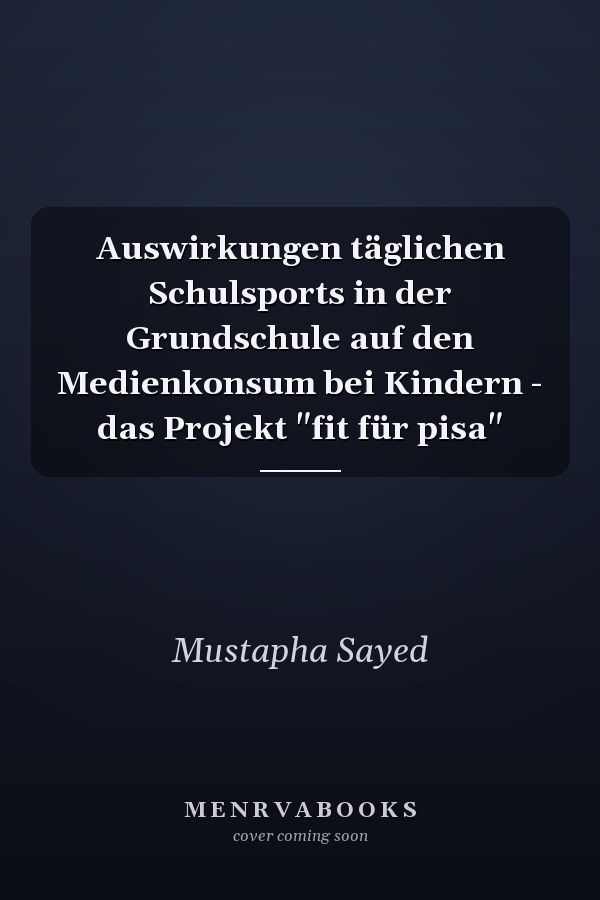 Auswirkungen täglichen Schulsports in der Grundschule auf den Medienkonsum bei Kindern - das Projekt "fit für pisa"