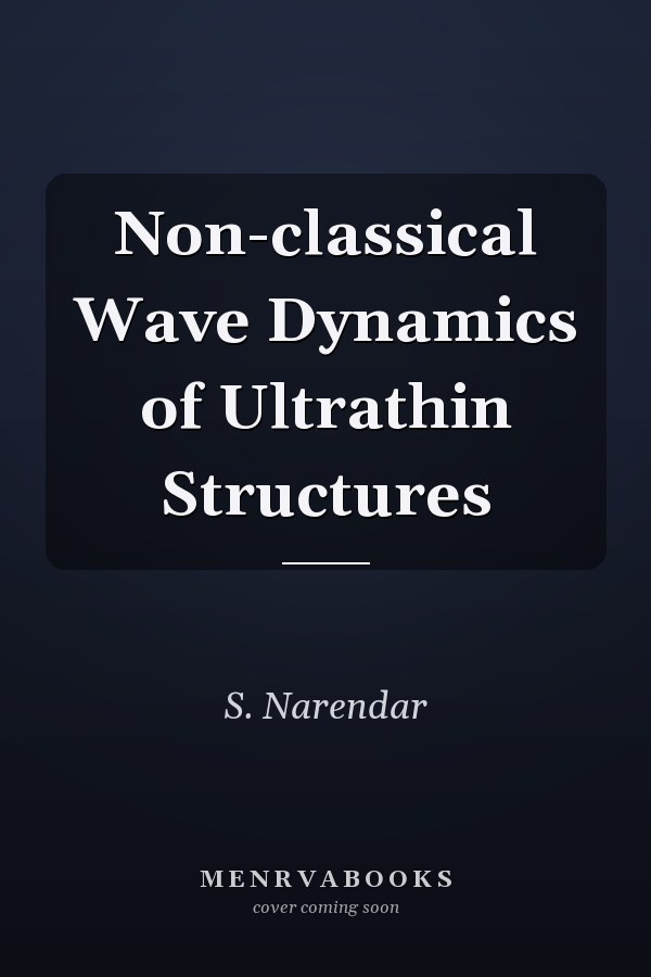 Non-classical Wave Dynamics of Ultrathin Structures