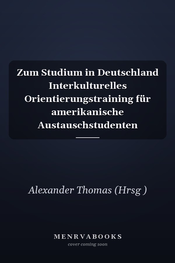 Zum Studium in Deutschland Interkulturelles Orientierungstraining für amerikanische Austauschstudenten