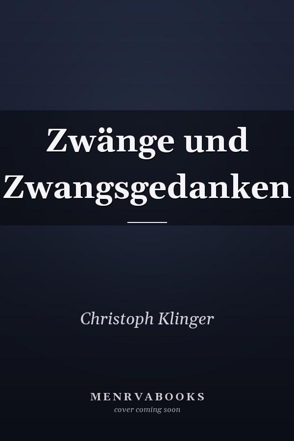 Zwänge und Zwangsgedanken