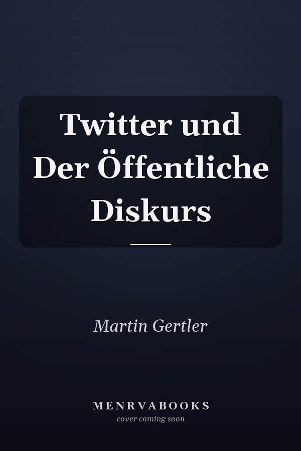 Twitter und Der Öffentliche Diskurs