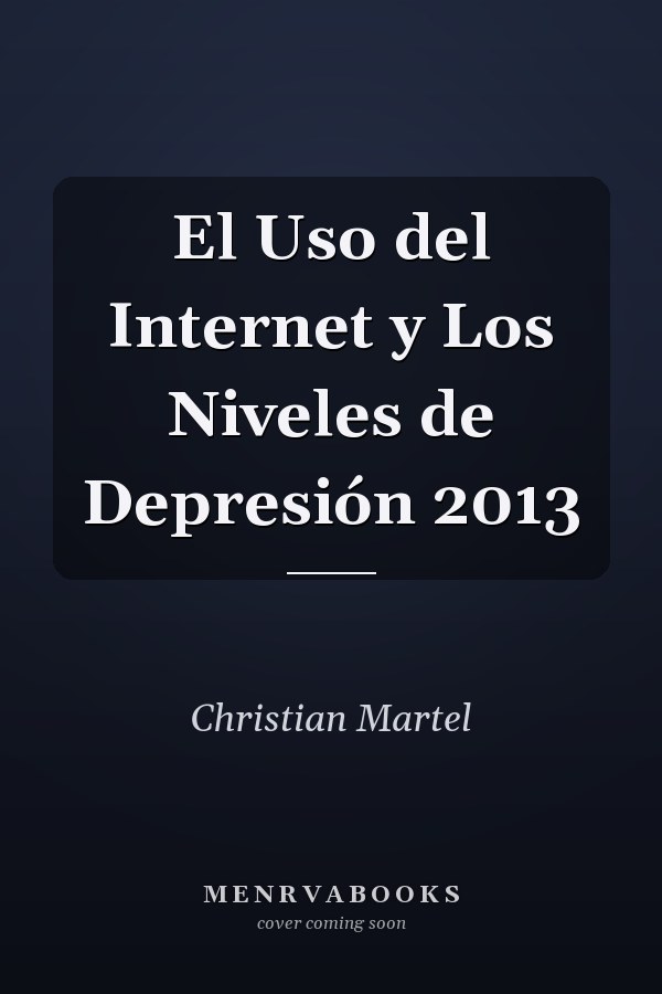 El Uso del Internet y Los Niveles de Depresión 2013