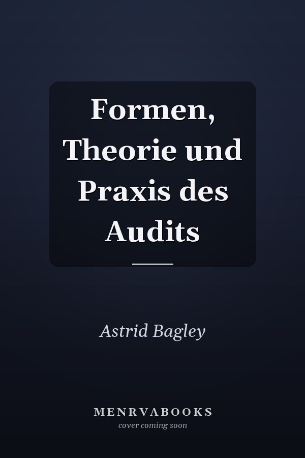 Formen, Theorie und Praxis des Audits